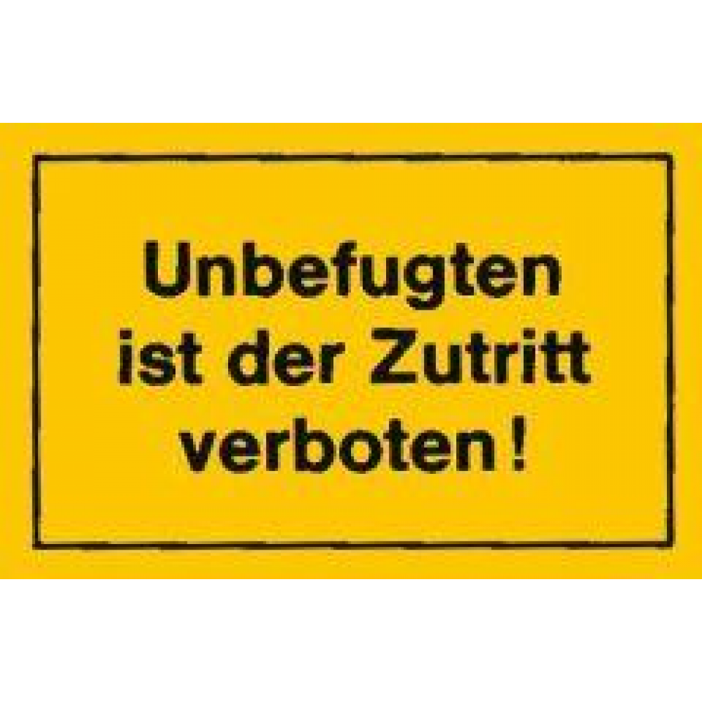 Verbotsschild "Unbefugten ist der Zutritt verboten" 250x150mm Zutrit