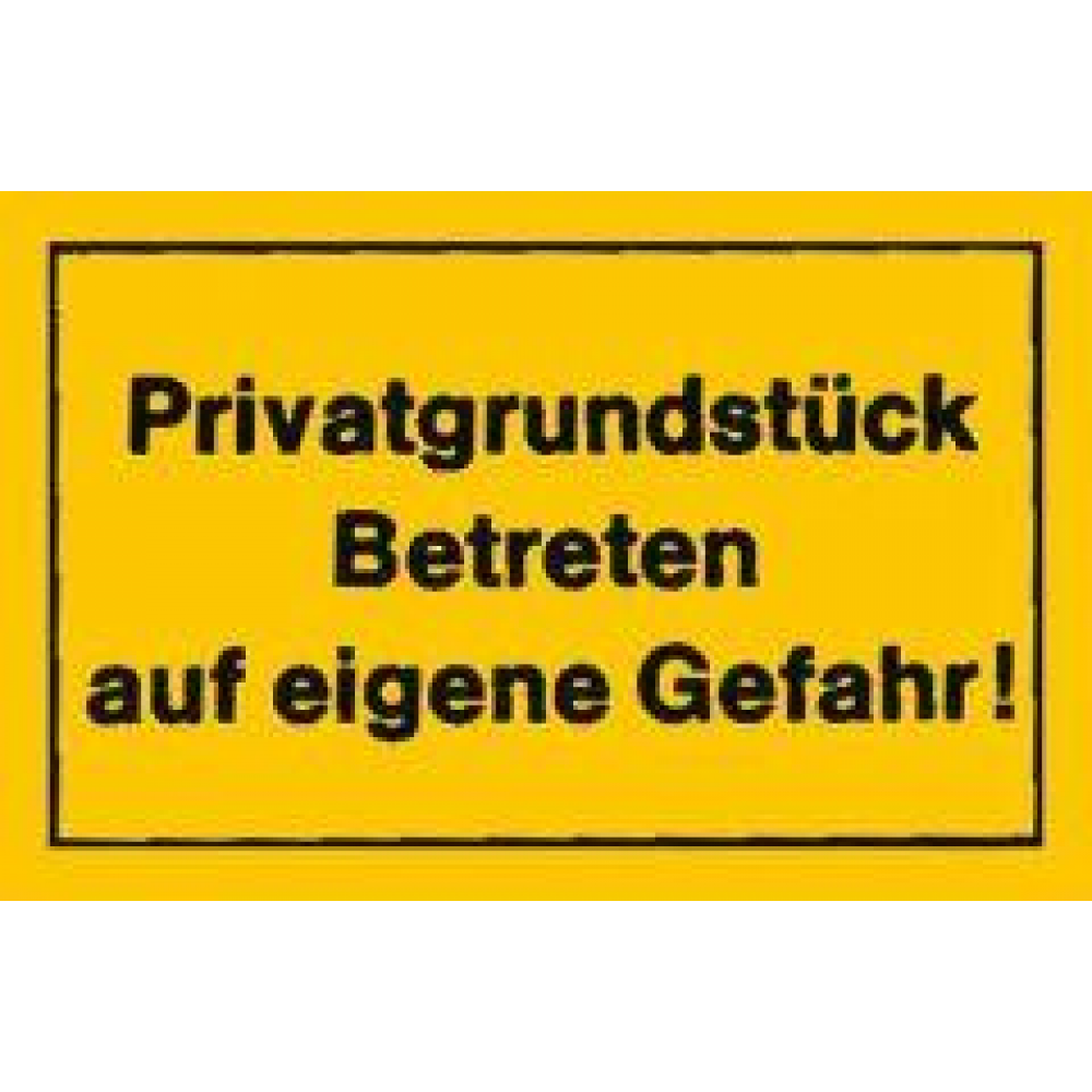 Verbotsschild "Privatgrundstück Betreten auf eigene Gefahr" 250x150mm betrete