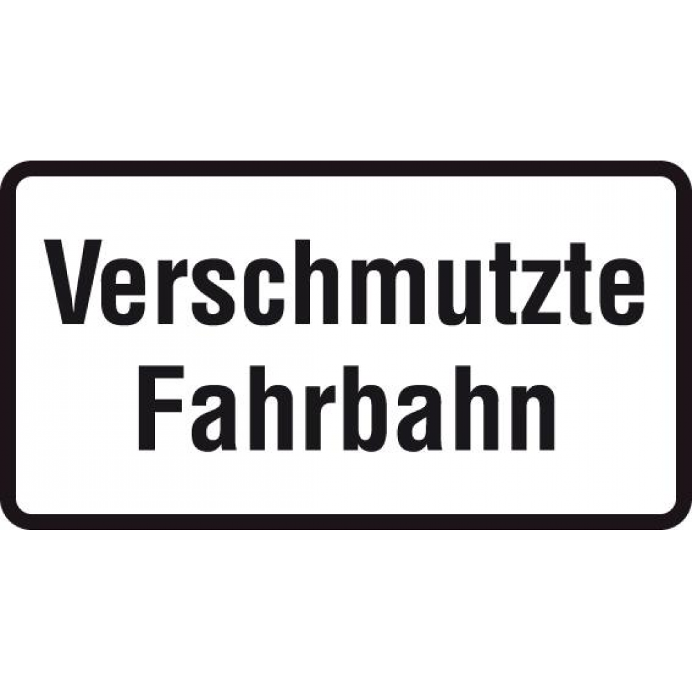 Zusatzschild ZZ.1007-35, 330x600mm Verschmutzte Fahrbahn RAL-Gütezeichen Folie RA2